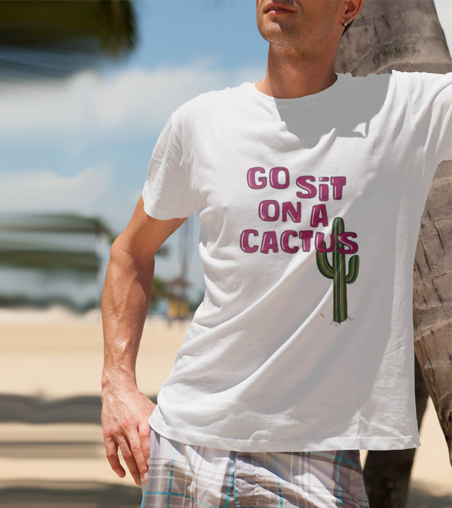 Go Sit On A Cactus Funny Cacti Pun T-Shirt