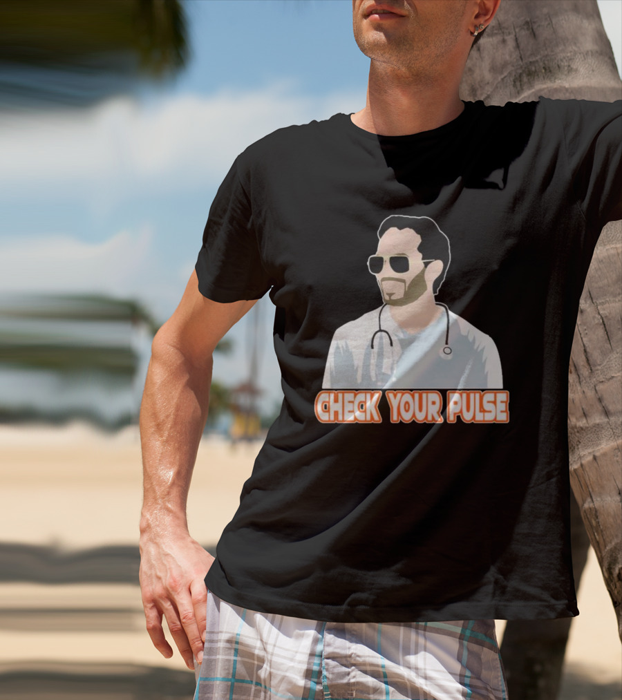 Mike McDaniel Check Your Pulse Stethoscope T-Shirt