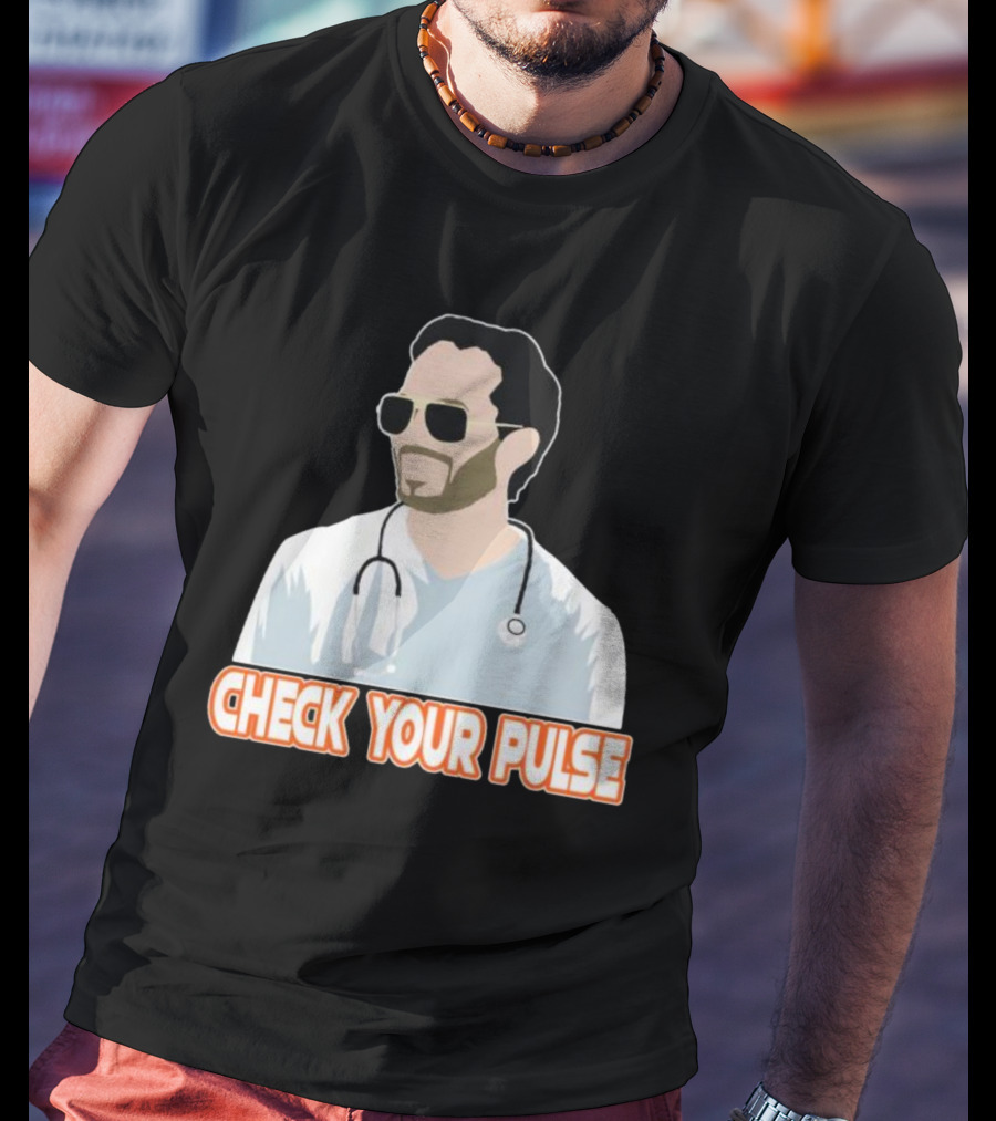 Mike McDaniel Check Your Pulse Stethoscope T-Shirt