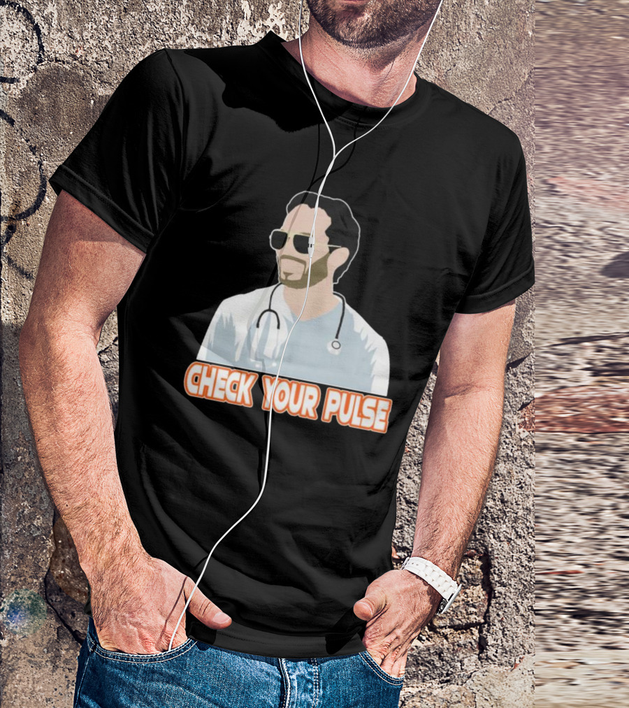 Mike McDaniel Check Your Pulse Stethoscope T-Shirt