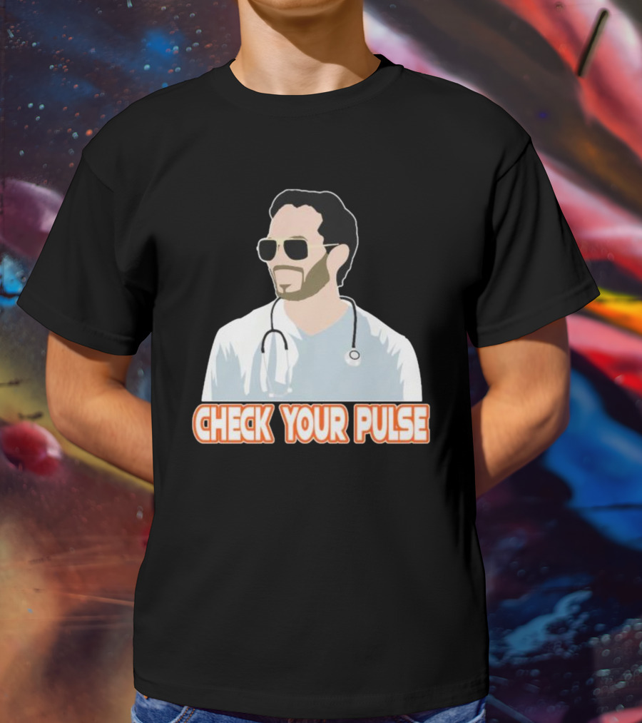 Mike McDaniel Check Your Pulse Stethoscope T-Shirt