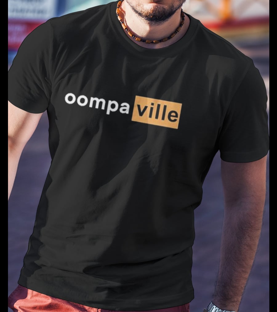 Oompaville Oompahub Ville T-Shirt