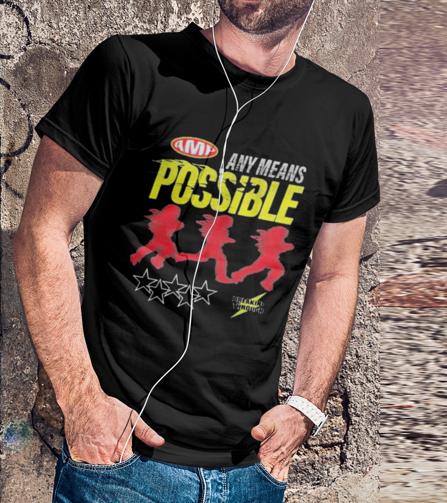 AMP Any Means Possible Breaking Through Stars T-Shirt