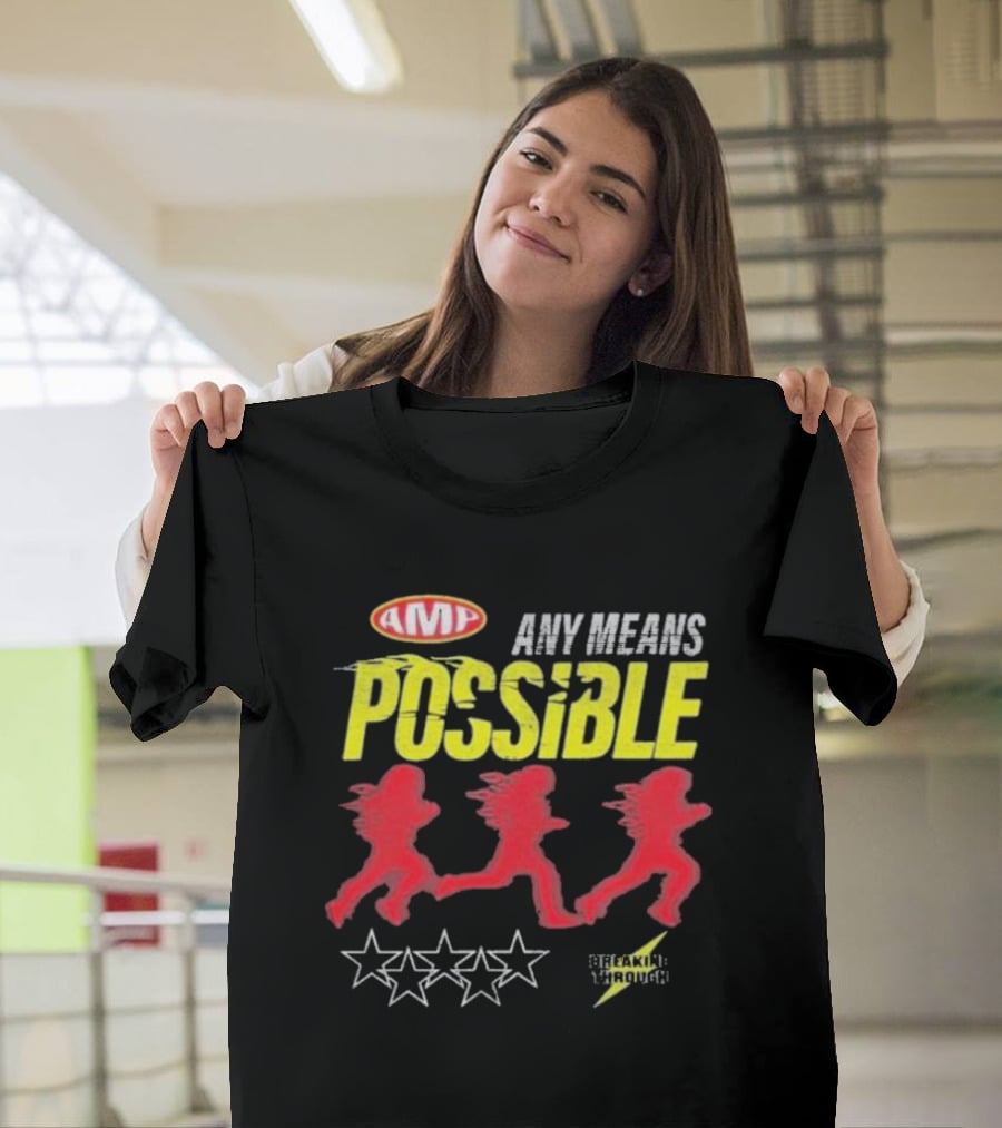 AMP Any Means Possible Breaking Through Stars T-Shirt