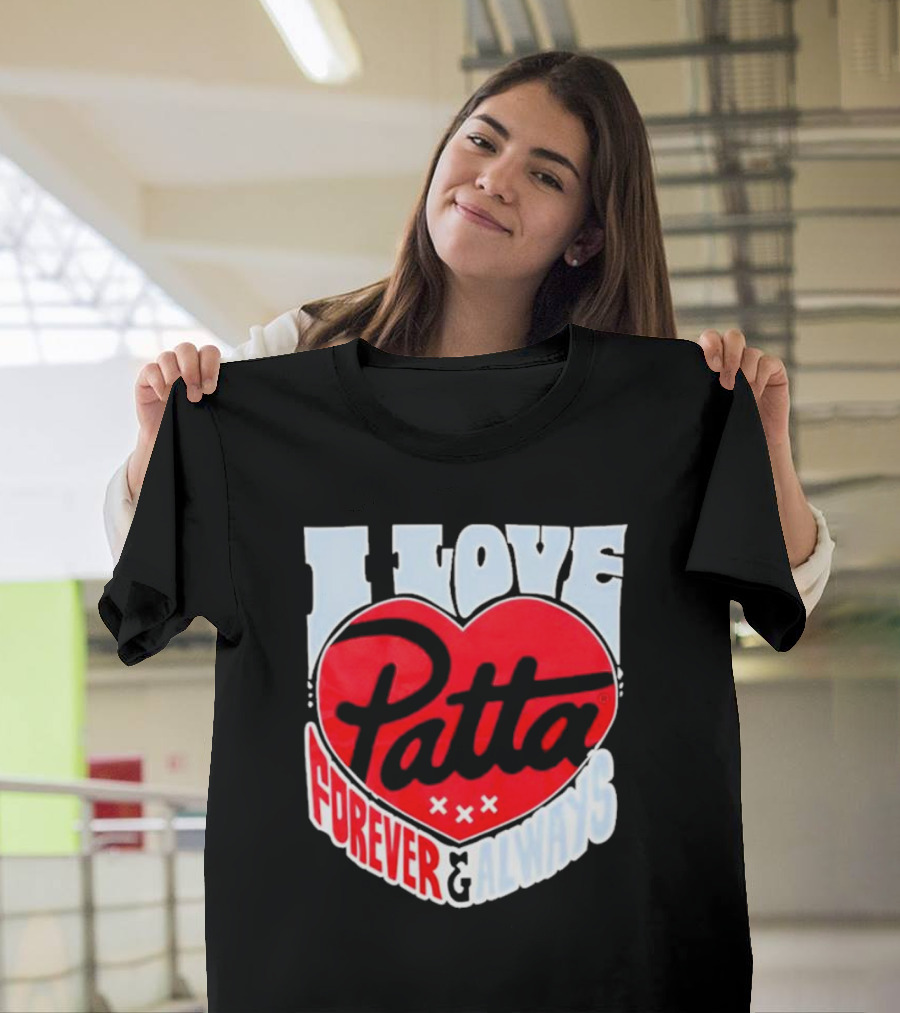 I Love Patta Heart Forever And Always T-Shirt
