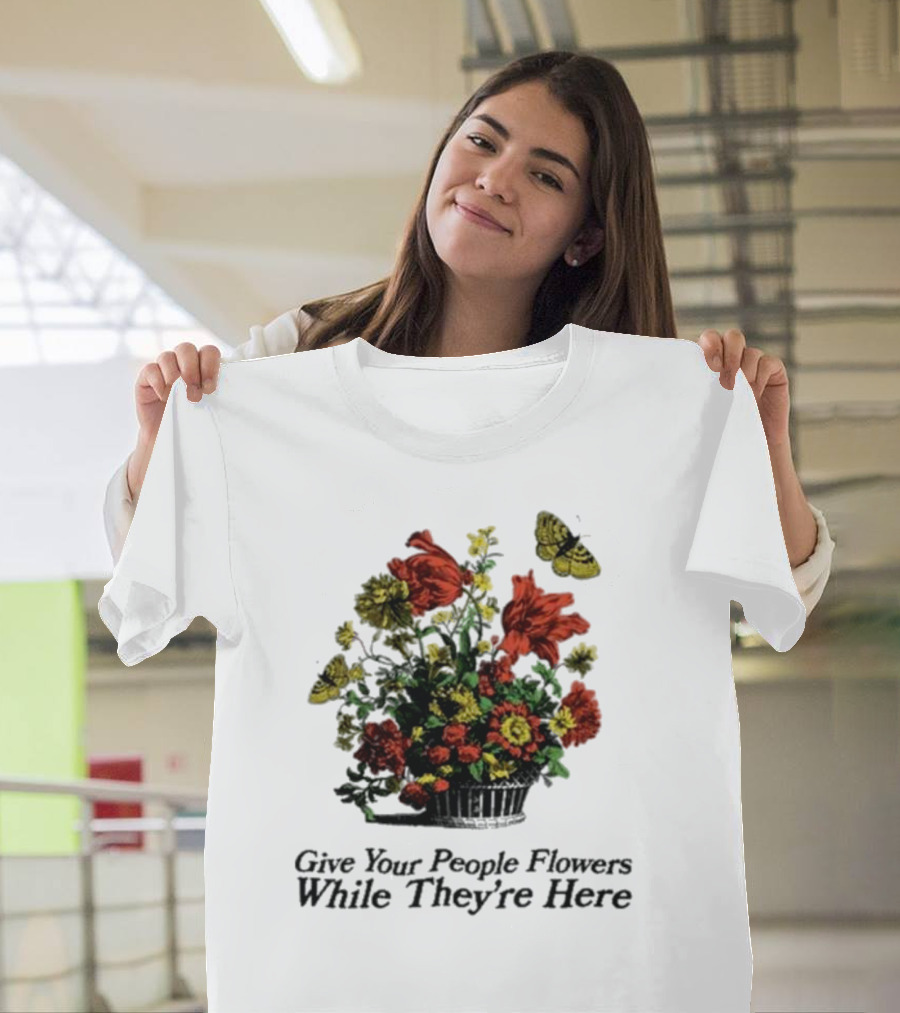 Marigold Give Your People Flowers While They’re Here Butterfly Bouquet T-Shirt