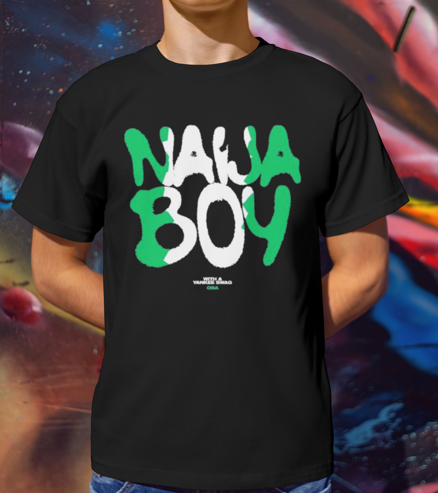 Naija Boy With A Yankee Swag Osa T-Shirt