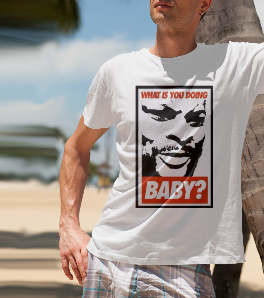 What Is You Doing Baby? Bold Black And White Face T-Shirt