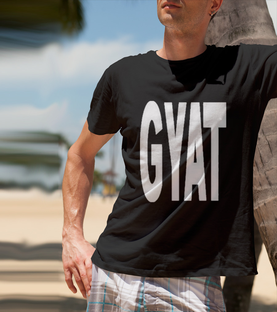GYAT New T-Shirt