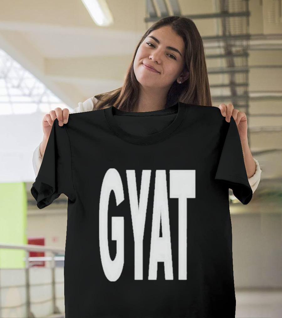 GYAT New T-Shirt