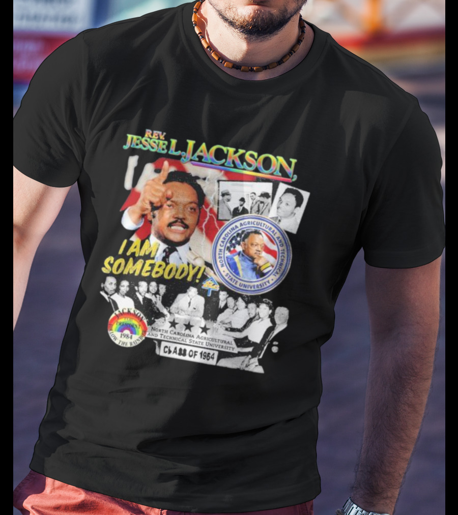 Rev Jesse Jackson I Am Somebody Follow The Rainbow North Carolina A&T Class Of 1964 T-Shirt