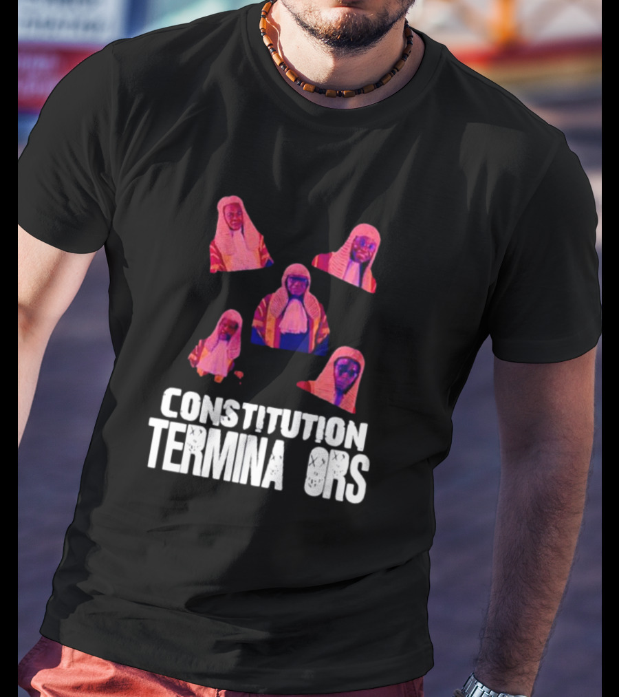 Constitution Terminators Judicial Figures T-Shirt