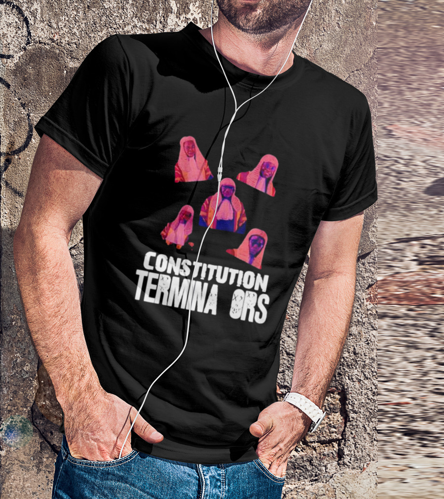 Constitution Terminators Judicial Figures T-Shirt