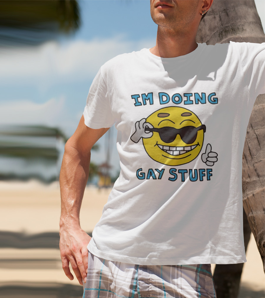 IM DOING GAY STUFF Cool Emoji With Sunglasses And Thumbs Up T-Shirt