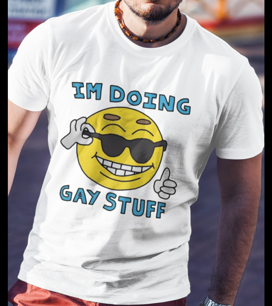 IM DOING GAY STUFF Cool Emoji With Sunglasses And Thumbs Up T-Shirt