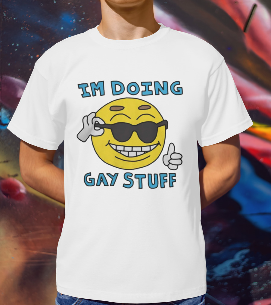 IM DOING GAY STUFF Cool Emoji With Sunglasses And Thumbs Up T-Shirt