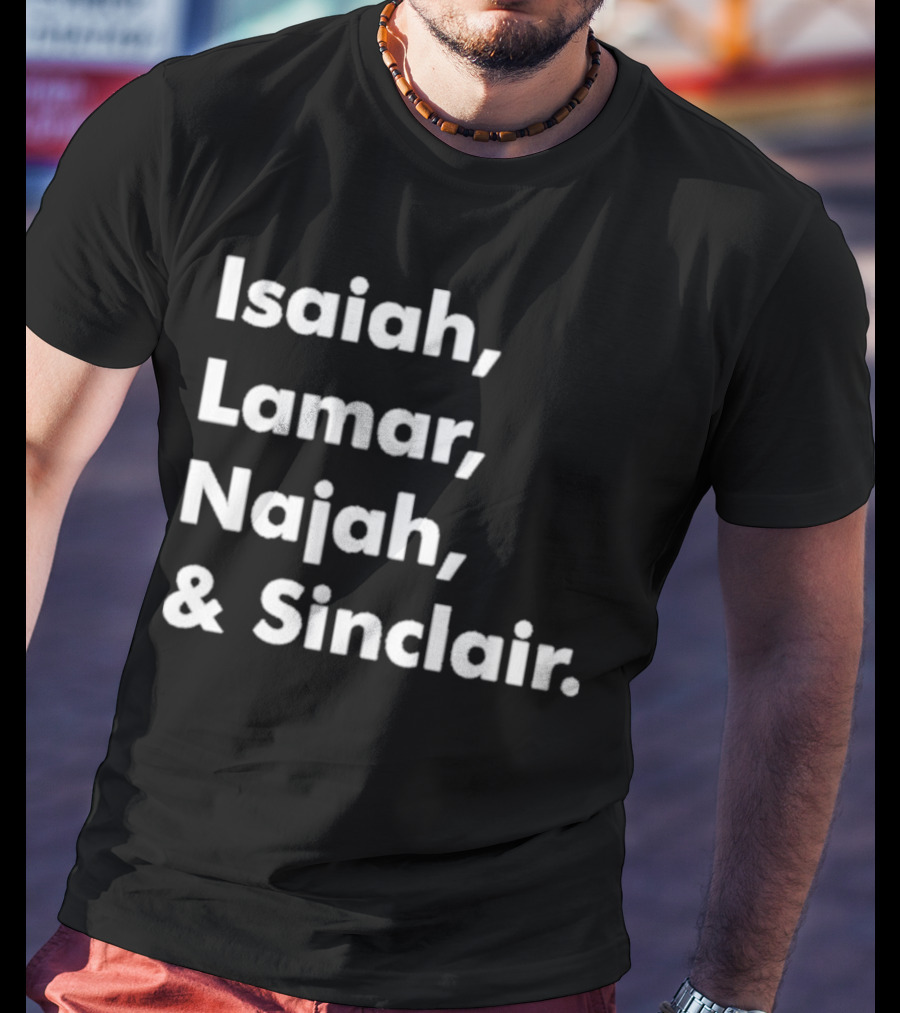 Isaiah Lamar Najah Sinclair T-Shirt