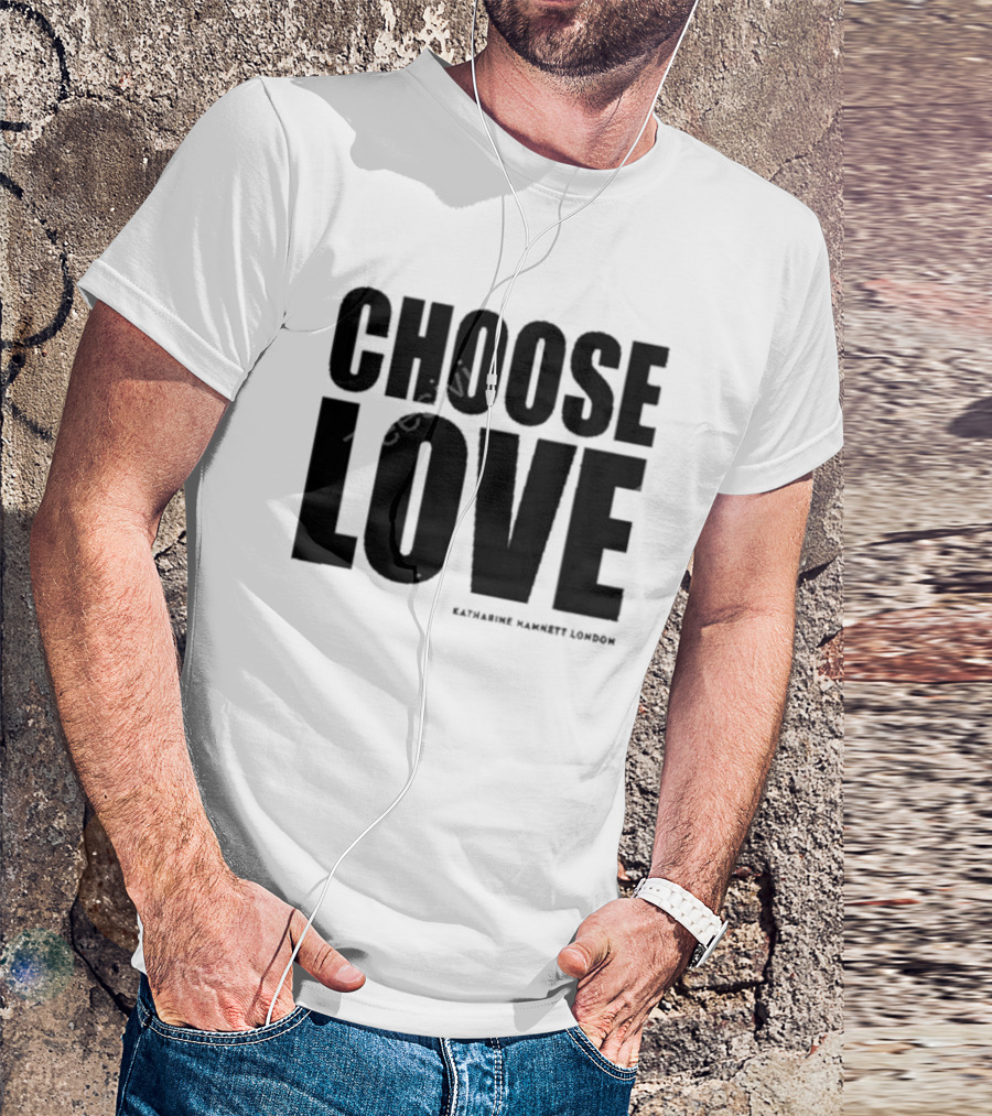 Katherine Hamnett London Choose Love Charity T-Shirt