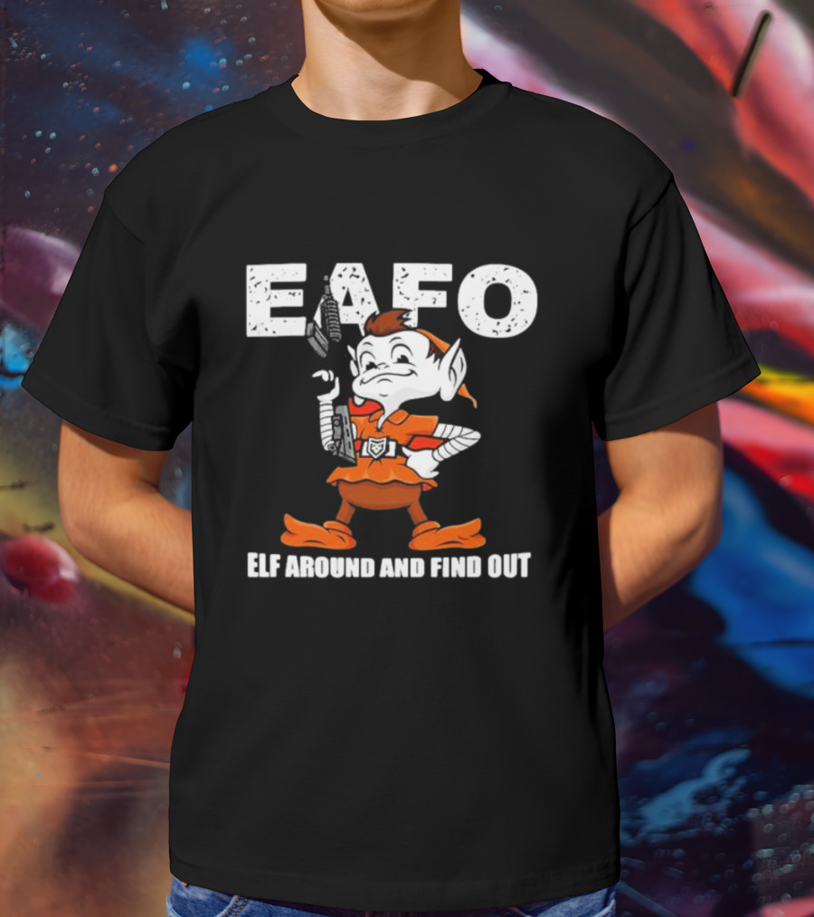Browns EAFO Elf Around And Find Out T-Shirt
