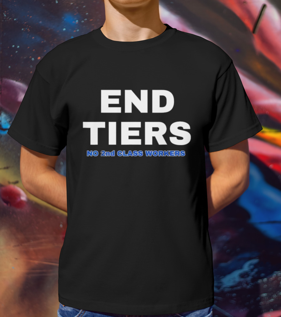 END TIERS No 2nd CLASS WORKERS UAW Strike T-Shirt