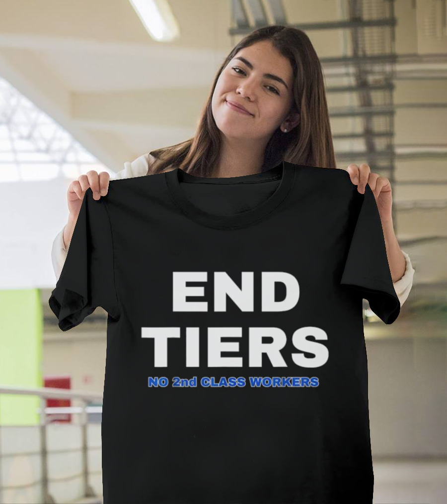 END TIERS No 2nd CLASS WORKERS UAW Strike T-Shirt