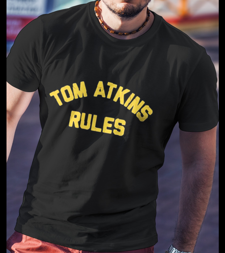 Tom Atkins Rules T-Shirt