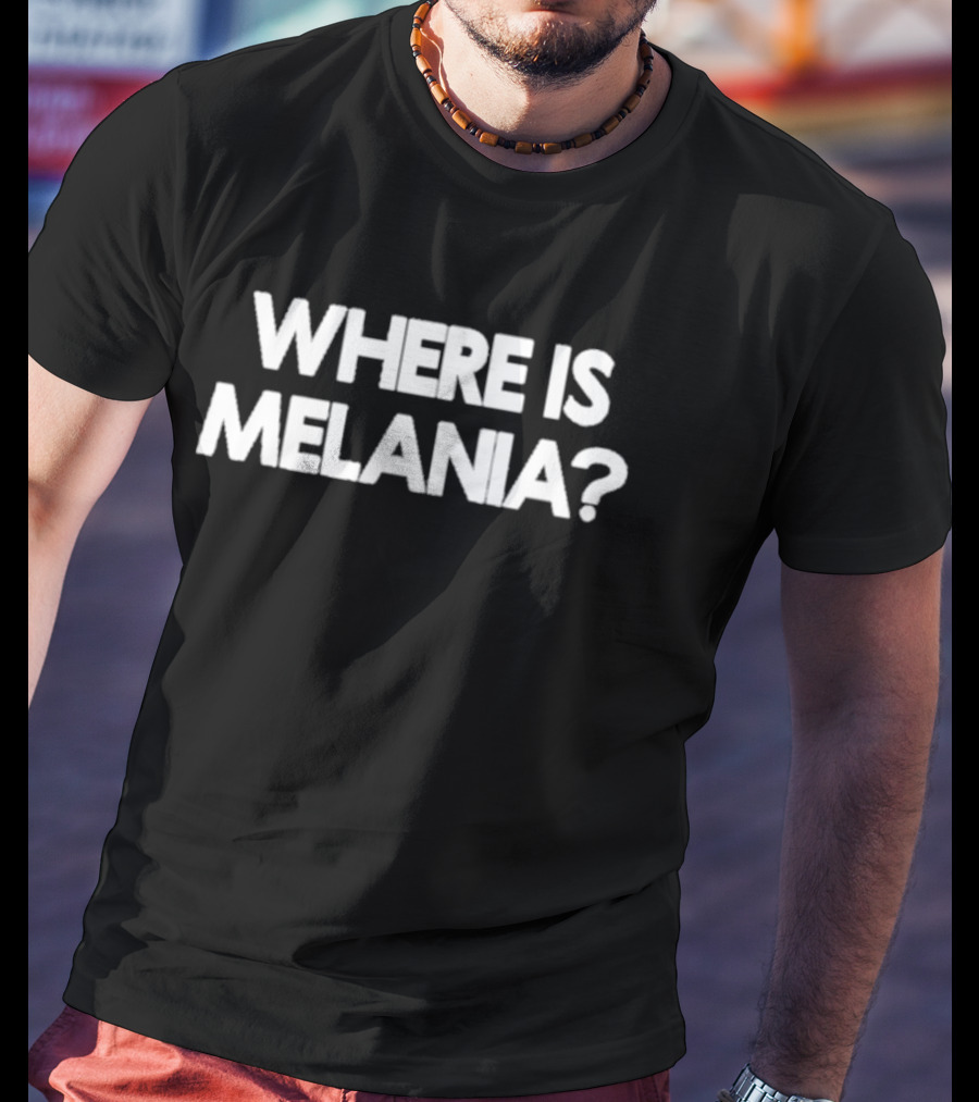 Yourbluechannel Where Is Melania? T-Shirt