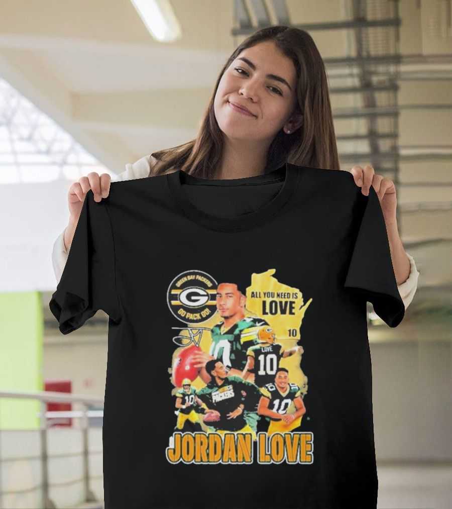 Jordan Love Green Bay Packers All You Need Is Love 10 Go Pack Go T-Shirt