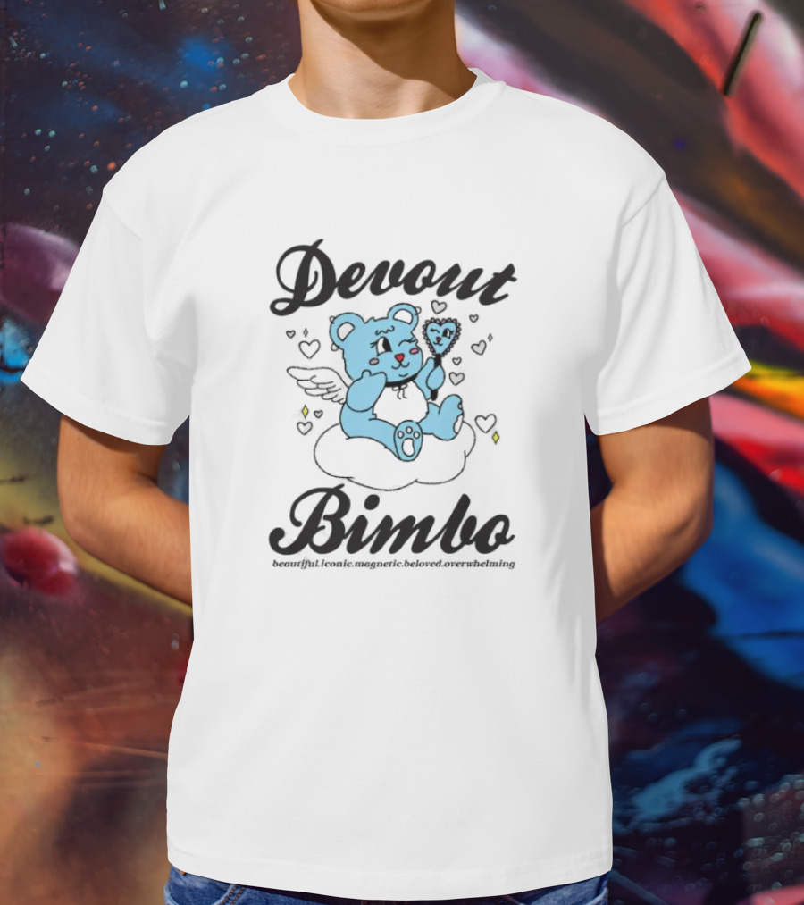 Devout Bimbo Beautiful Iconic Magnetic Beloved Overwhelming T-Shirt