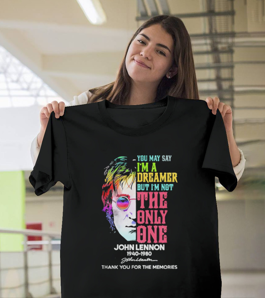 You May Say I'm A Dreamer Rainbow Portrait John Lennon 1940-1980 Thank You For The Memories T-Shirt