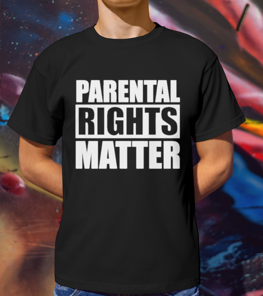 Parental Rights Matter Bold Typography T-Shirt