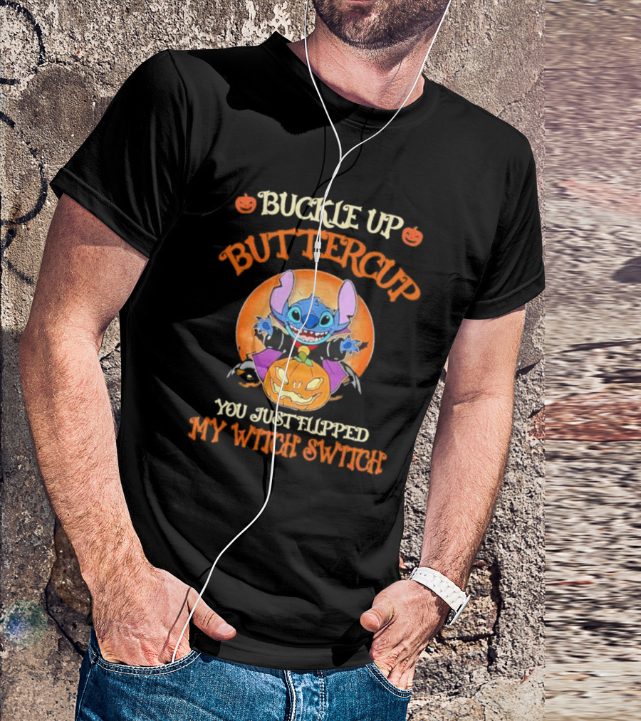 Buckle Up Buttercup You Just Flipped My Witch Switch Stitch Halloween T-Shirt