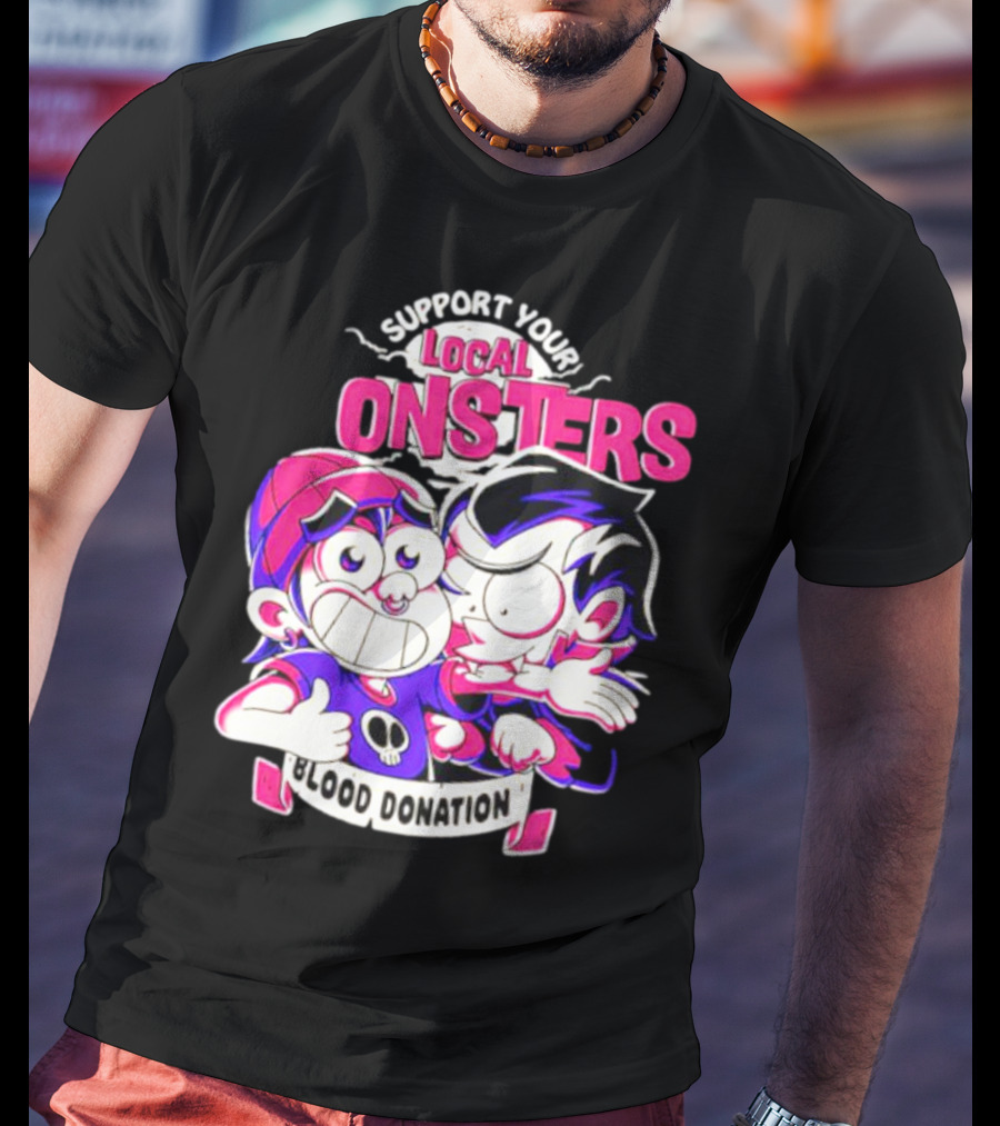 Support Your Local Monsters Blood Donation T-Shirt