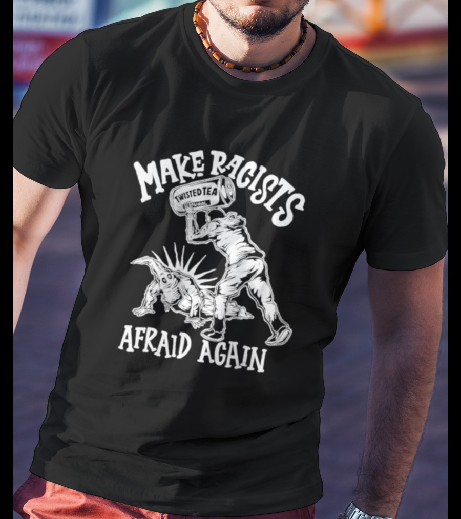 Make Racists Afraid Again Twisted Tea Comic Book T-Shirt