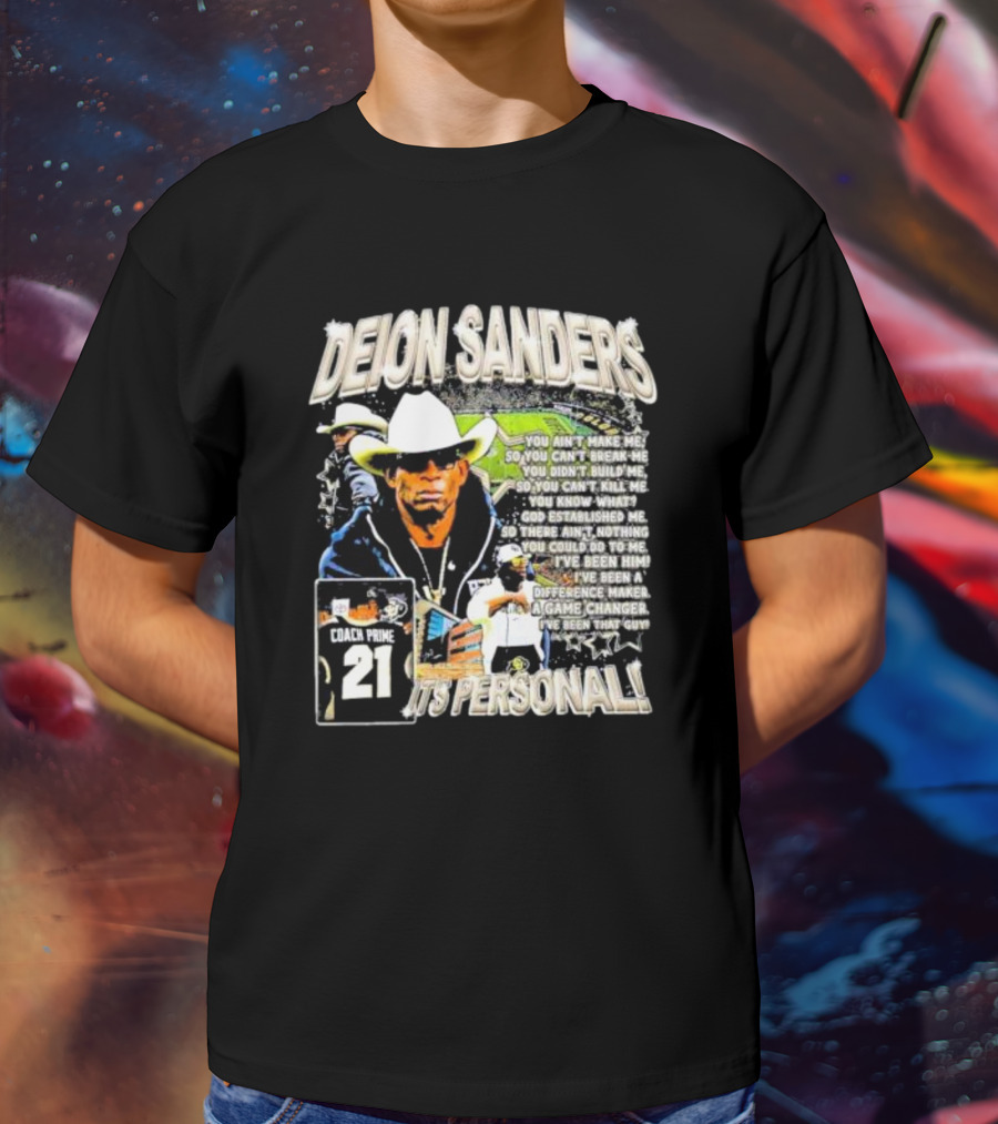 Deion Sanders Coach Prime 21 It's Personal You Can't Break Me I've Been Him Game Changer T-Shirt