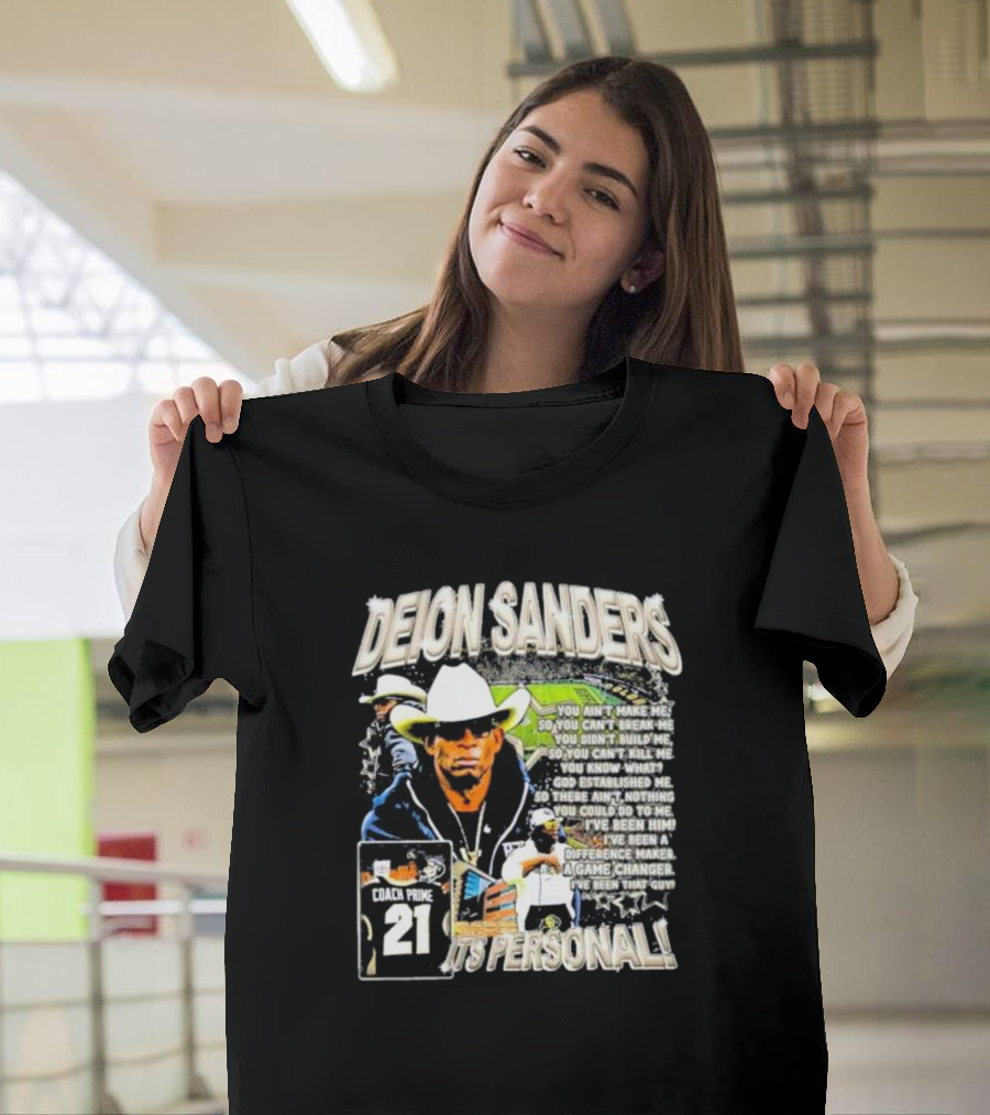 Deion Sanders Coach Prime 21 It's Personal You Can't Break Me I've Been Him Game Changer T-Shirt