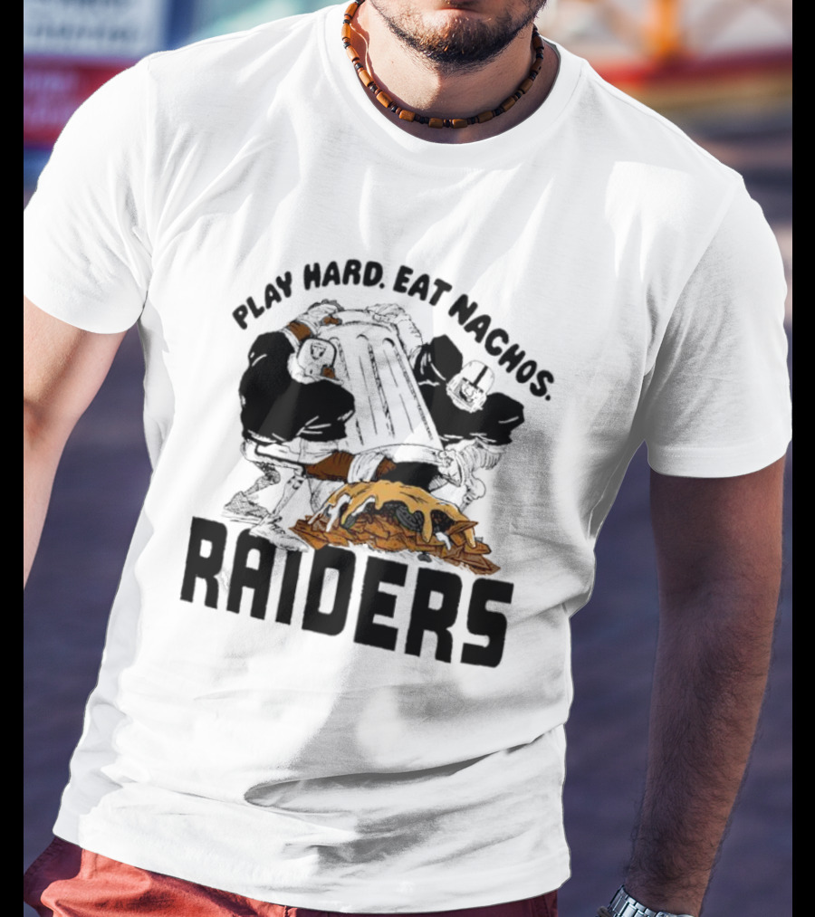 Play Hard Eat Nachos Raiders Football Fans Iconic Sports Team Humor T-Shirt