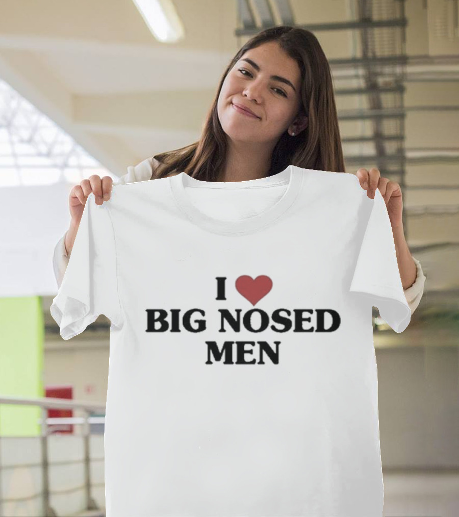I Heart Big Nosed Men T-Shirt