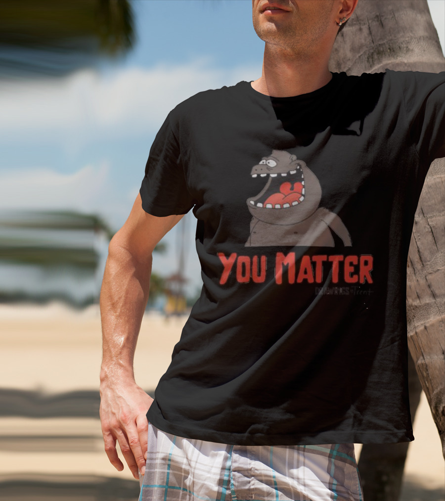 You Matter Trent Cap Cartoon Character T-Shirt