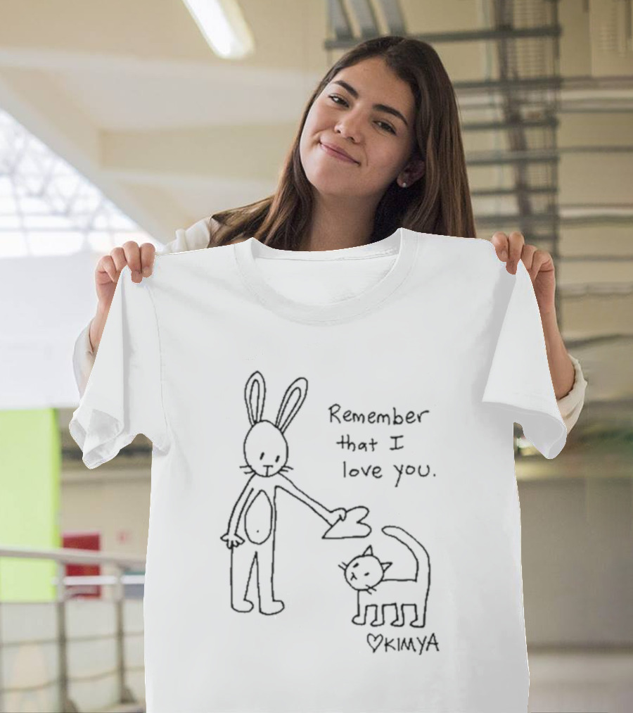 Remember That I Love You Kimya Dawson Bunny Cat Heart Drawing T-Shirt