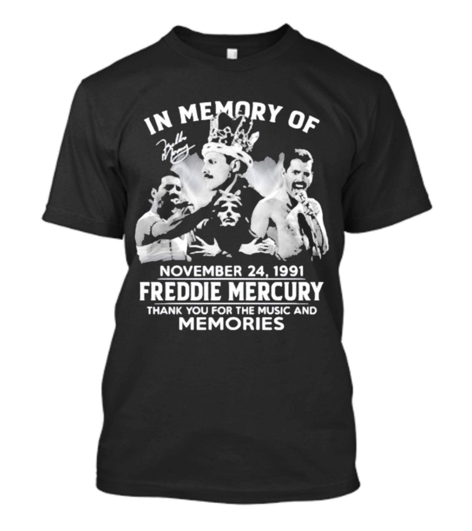 IN MEMORY OF FREDDIE MERCURY NOVEMBER 24, 1991 THANK YOU FOR THE MUSIC AND MEMORIES T-Shirt