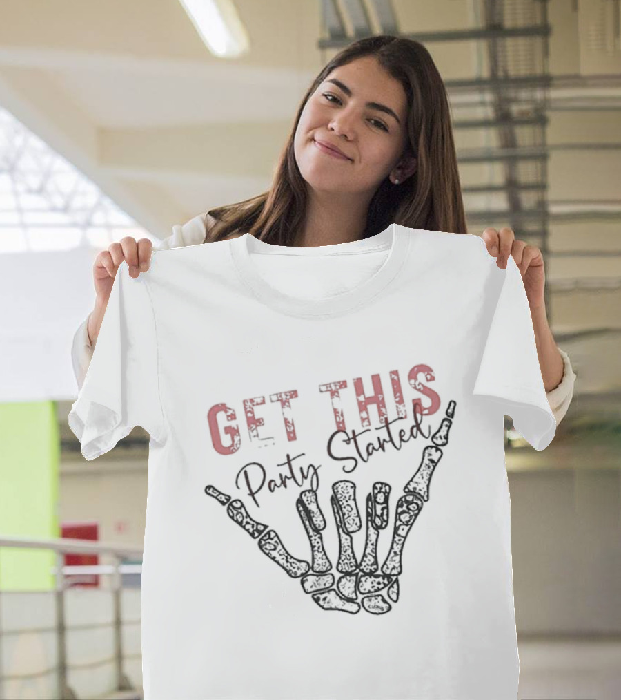Get This Party Started Skeleton Hand T-Shirt
