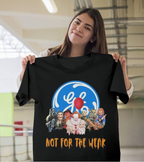 Horror Icons General Electric Not For The Weak T-Shirt