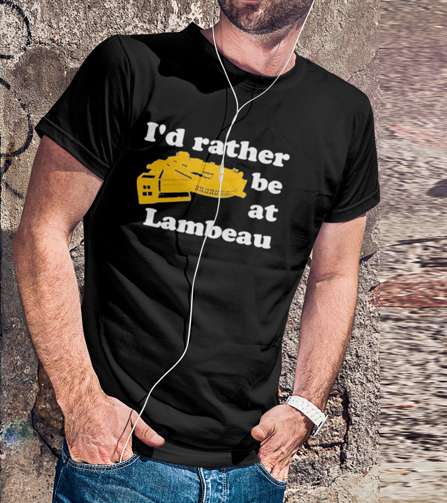 I'd Rather Be At Lambeau Stadium Illustration Classic Phrase T-Shirt
