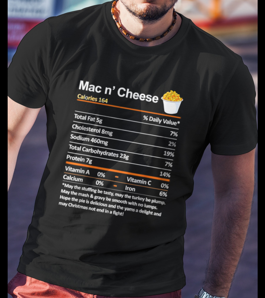 Mac N' Cheese Calories 164 Nutrition Facts And Holiday Wishes T-Shirt