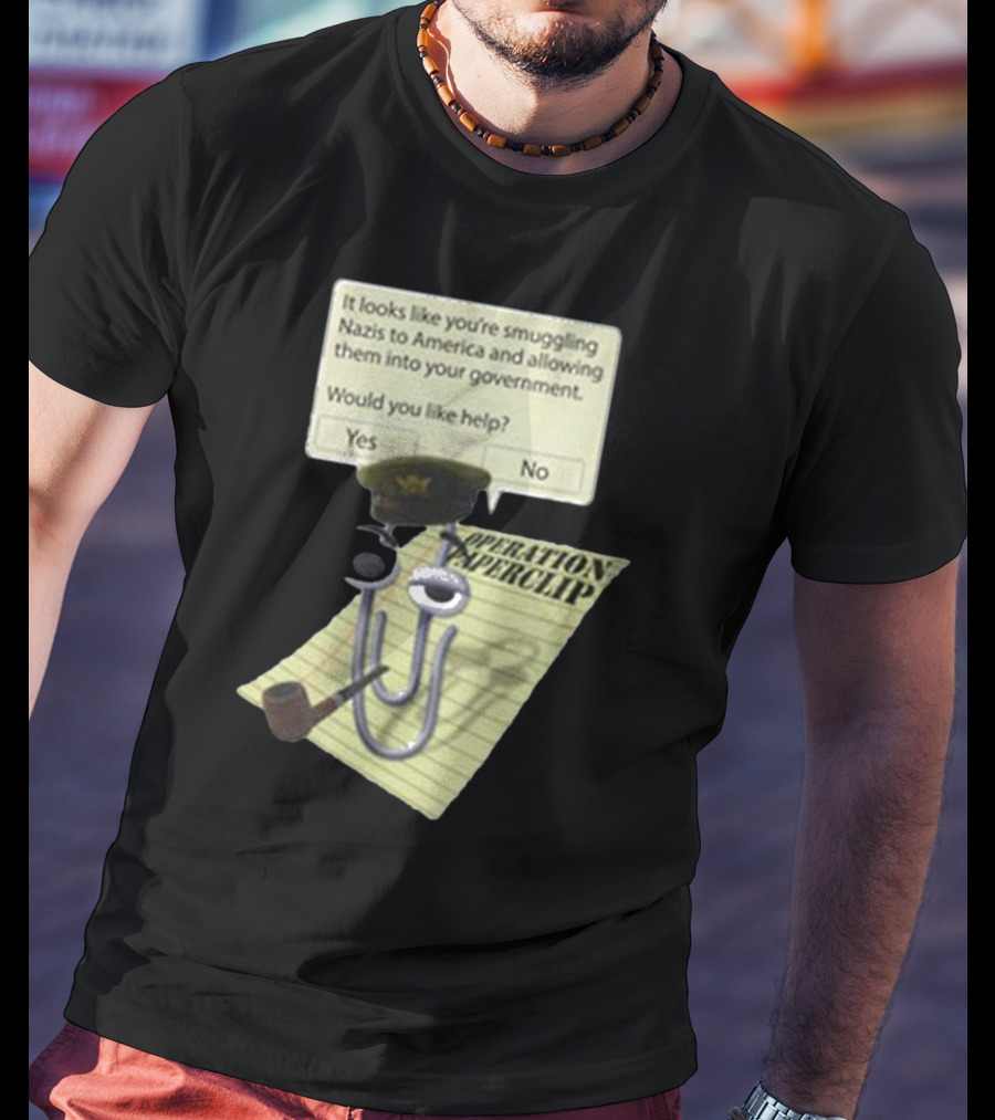Operation Paperclip Smuggling Nazis Into America Clippy Meme T-Shirt