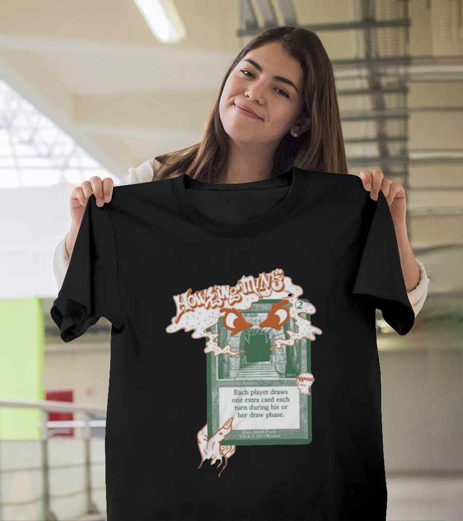 Howling Mine Card Illustration With Dynamic Howling Text And Hands T-Shirt