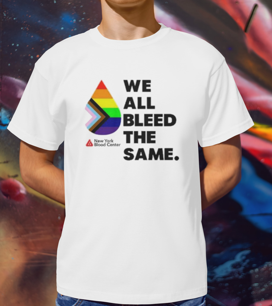 We All Bleed The Same New York Blood Center Pride Droplet T-Shirt