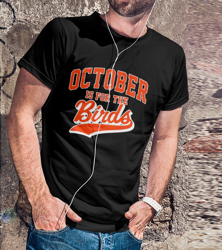 October Is For The Birds Orange Baseball Style Script T-Shirt