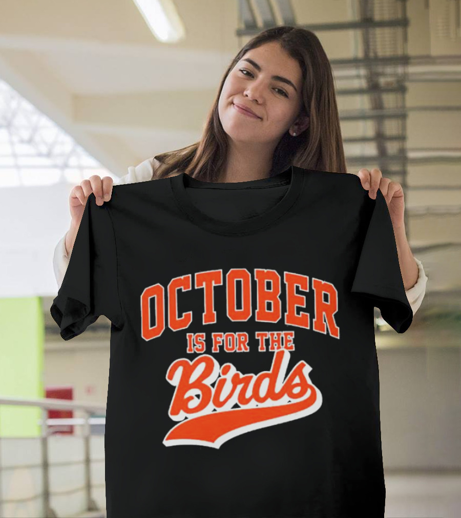 October Is For The Birds Orange Baseball Style Script T-Shirt